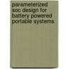 Parameterized Soc Design For Battery Powered Portable Systems door Sumant Bhutoria