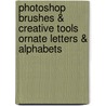 Photoshop Brushes & Creative Tools Ornate Letters & Alphabets door Alan Weller