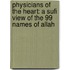 Physicians Of The Heart: A Sufi View Of The 99 Names Of Allah