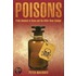 Poisons: From Hemlock To Botox And The Killer Bean Of Calabar