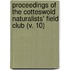 Proceedings Of The Cotteswold Naturalists' Field Club (V. 10)