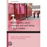 Public Spaces, Social Relations and Well-Being in East London by Vicky Catell