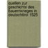 Quellen Zur Geschichte Des Bauernkrieges in Deutschtirol 1525