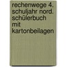 Rechenwege 4. Schuljahr Nord. Schülerbuch mit Kartonbeilagen by Mandy Fuchs