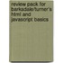 Review Pack For Barksdale/turner's Html And Javascript Basics