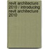 Revit Architecture 2010 / Introducing Revit Architecture 2010
