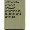 Salmonella Enterica Serovar Enteritidis in Humans and Animals door Saeed