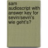 Sam Audioscript With Answer Key For Sevin/Sevin's Wie Geht's? door Sevin/Sevin