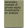 Secondary Markets Of Private Equity Investments - An Analysis by Severin Zorgiebel