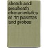 Sheath And Presheath Characteristics Of Dc Plasmas And Probes