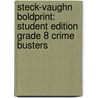Steck-Vaughn Boldprint: Student Edition Grade 8 Crime Busters by Various Stckvagn
