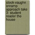 Steck-Vaughn Onramp Approach Take 3: Student Reader The House