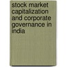 Stock Market Capitalization and Corporate Governance in India door Lalita Som