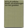 Sã¯Â¿Â½Mtliche Werke. Mit Einleitungen Von Karl Goedeke by Von Johann Wolfgang Goethe