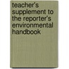 Teacher's Supplement To The Reporter's Environmental Handbook door James L. Kelley