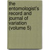The Entomologist's Record And Journal Of Variation (Volume 5) door James William Tutt