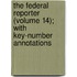 The Federal Reporter (Volume 14); With Key-Number Annotations