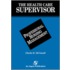 The Health Care Supervisor On Professional Nursing Management