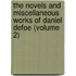 The Novels And Miscellaneous Works Of Daniel Defoe (Volume 2)