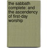 The Sabbath Complete: And The Ascendency Of First-Day Worship door Terrence D. O'Hare