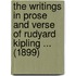 The Writings In Prose And Verse Of Rudyard Kipling ... (1899)
