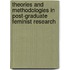 Theories And Methodologies In Post-Graduate Feminist Research