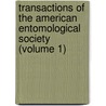 Transactions Of The American Entomological Society (Volume 1) by American Entomological Society