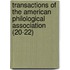 Transactions Of The American Philological Association (20-22)
