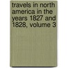 Travels In North America In The Years 1827 And 1828, Volume 3 door Captain Basil Hall