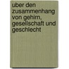 Uber Den Zusammenhang Von Gehirn, Gesellschaft Und Geschlecht by Anonym