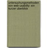 Untersuchungsmethoden Von Web-Usability: Ein Kurzer Uberblick door Thomas Guttsche