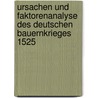 Ursachen Und Faktorenanalyse Des Deutschen Bauernkrieges 1525 door Lars-Marten Nagel