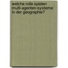 Welche Rolle Spielen Multi-Agenten-Systeme In Der Geographie? door Judith Bernet