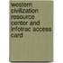 Western Civilization Resource Center and Infotrac Access Card