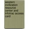 Western Civilization Resource Center and Infotrac Access Card door Jackson J. Spielvogel