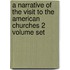 A Narrative Of The Visit To The American Churches 2 Volume Set