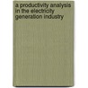 A Productivity Analysis In The Electricity Generation Industry door Claudia Halabi