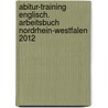 Abitur-Training Englisch. Arbeitsbuch Nordrhein-Westfalen 2012 door Manuela Becker