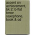 Accent On Achievement, Bk 2: B-Flat Tenor Saxophone, Book & Cd