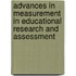 Advances in Measurement in Educational Research and Assessment