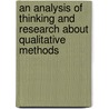 An Analysis Of Thinking And Research About Qualitative Methods door W. James Potter