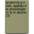 Anatomie G N Rale, Appliqu E La Physiologie Et La M Decine (3)