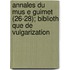 Annales Du Mus E Guimet (26-28); Biblioth Que De Vulgarization