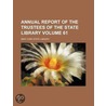 Annual Report Of The Trustees Of The State Library (Volume 61) by New York State Library