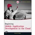 Beginning Building Mobile Application Development In The Cloud