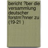 Bericht ?Ber Die Versammlung Deutscher Forstm?Nner Zu (19-21 ) door B??cher Group