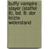 Buffy Vampire Slayer (Staffel 8), Bd. 8: Der letzte Widerstand