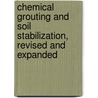 Chemical Grouting and Soil Stabilization, Revised and Expanded door Reuben H. Karol