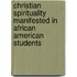 Christian Spirituality Manifested In African American Students