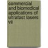 Commercial And Biomedical Applications Of Ultrafast Lasers Vii